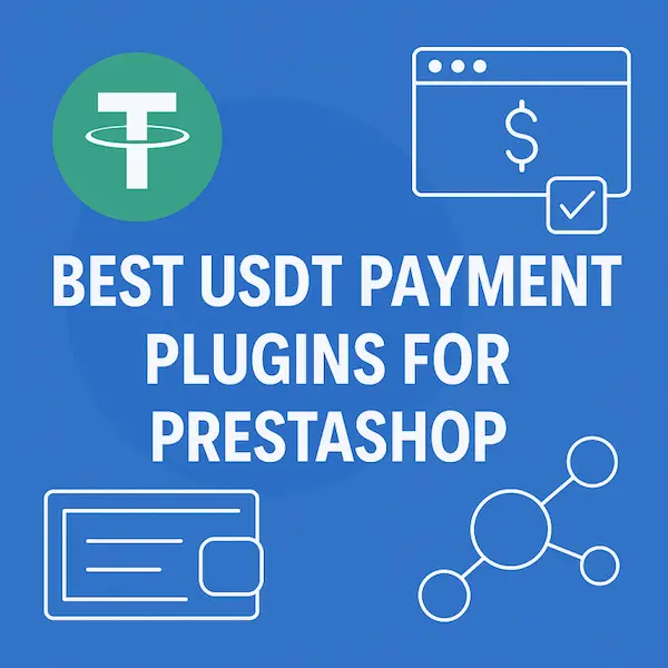 Best USDT Payment Plugins for PrestaShop in 2025 1 Best USDT Payment Plugins for PrestaShop