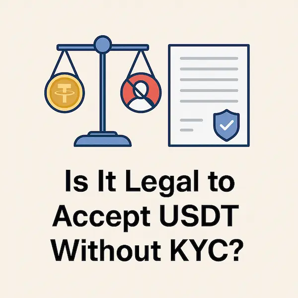Is It Legal to Accept USDT Without KYC