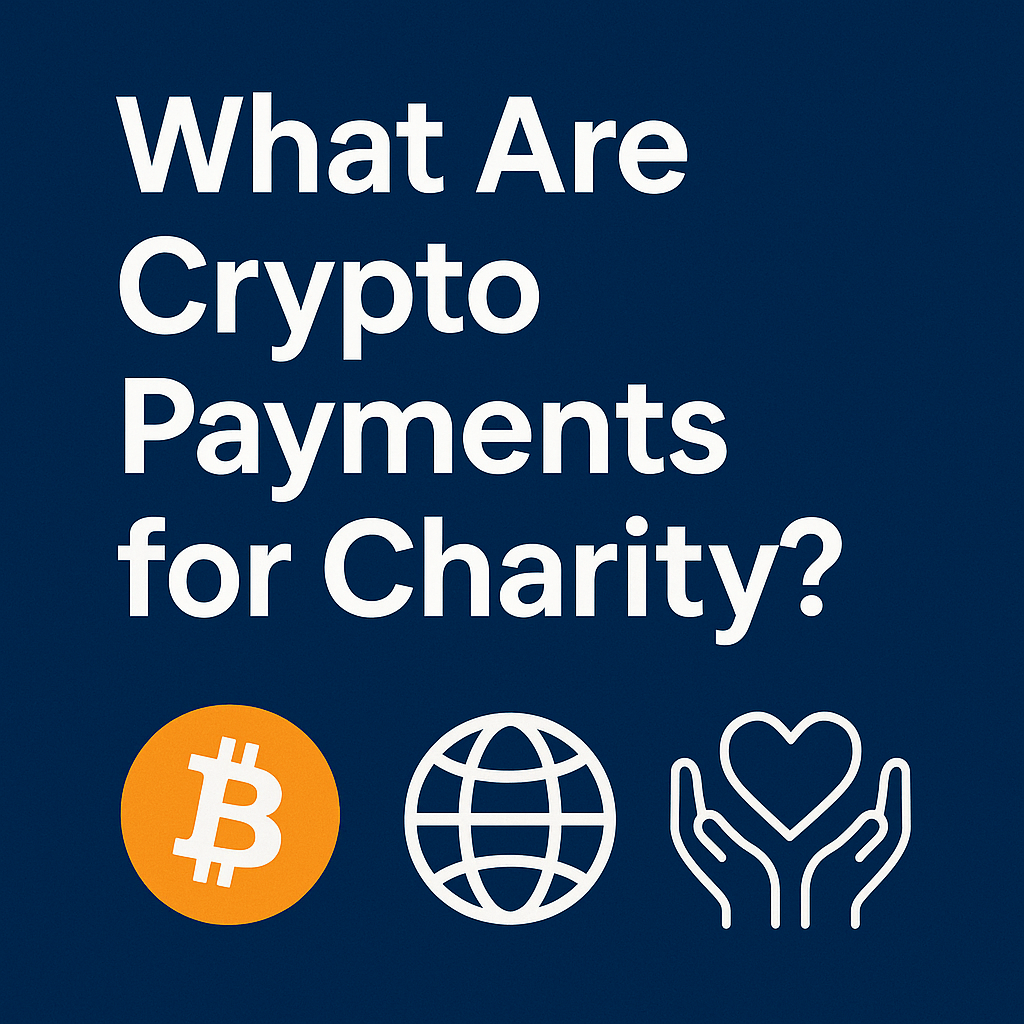 What Are Crypto Payments for Charity