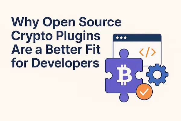Why Open Source Crypto Plugins Are a Better Fit for Developers