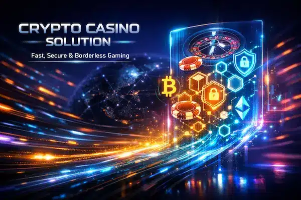 Crypto Casino Solution: Fast, Secure & Borderless Gaming