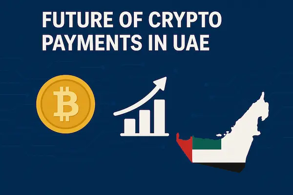 Future of Crypto Payments in UAE
