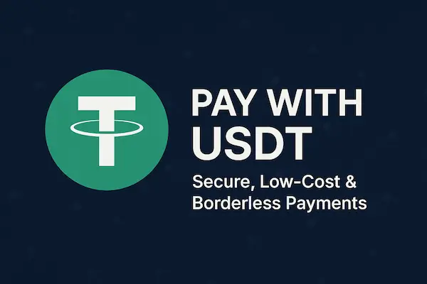 Pay with USDT: Secure, Low-Cost & Borderless Payments
