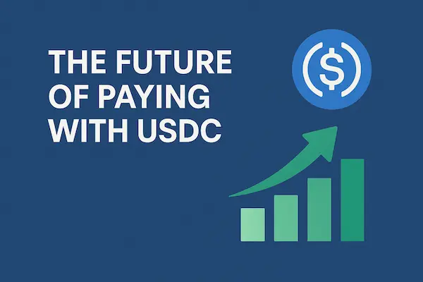The Future of Paying with USDC