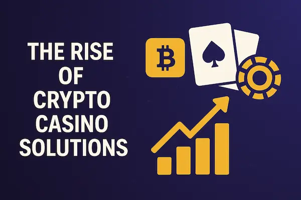 The Rise of Crypto Casino Solutions