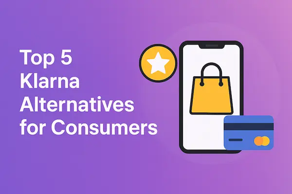 Top 5 Klarna Alternatives for Consumers