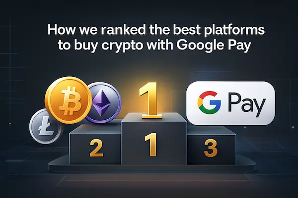 How we ranked the best platforms to buy crypto with Google Pay