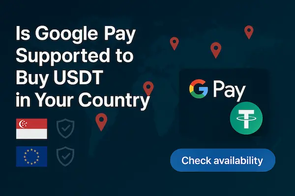 Is Google Pay Supported to Buy USDT in Your Country