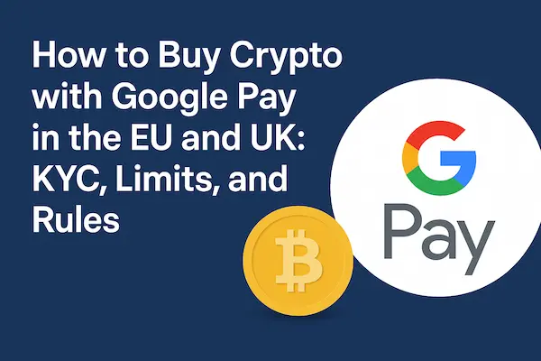 buy crypto with Google Pay in Europe